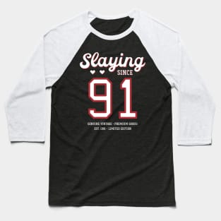 29th Birthday Gift Slaying Since 1991 Baseball T-Shirt